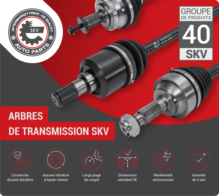 Nouveaux modèles d'arbres de transmission SKV